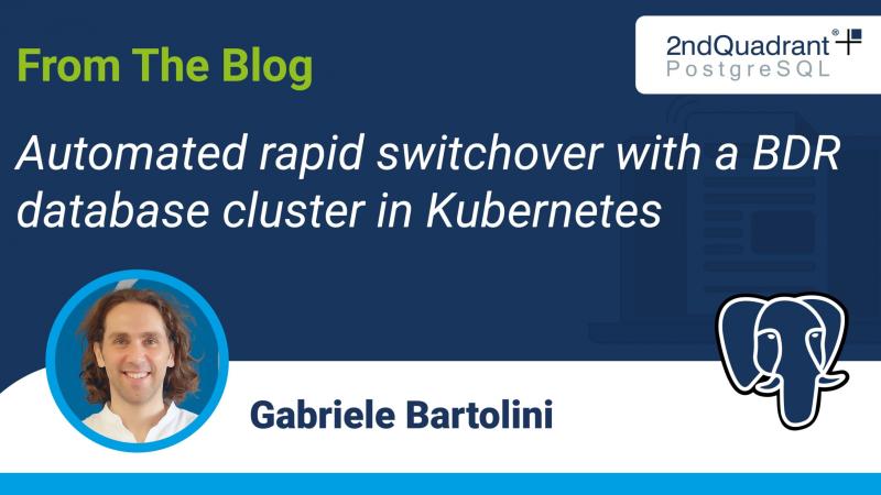 Automated rapid switchover with a BDR database cluster in Kubernetes