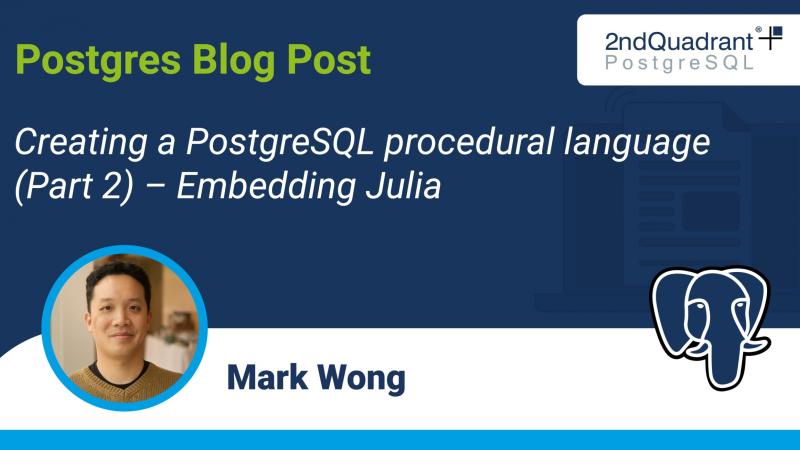 Creating a PostgreSQL procedural language - Part 2 - Embedding Julia