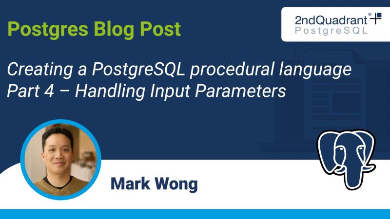 Creating a PostgreSQL procedural language - Part 4 - Handling Input Parameters
