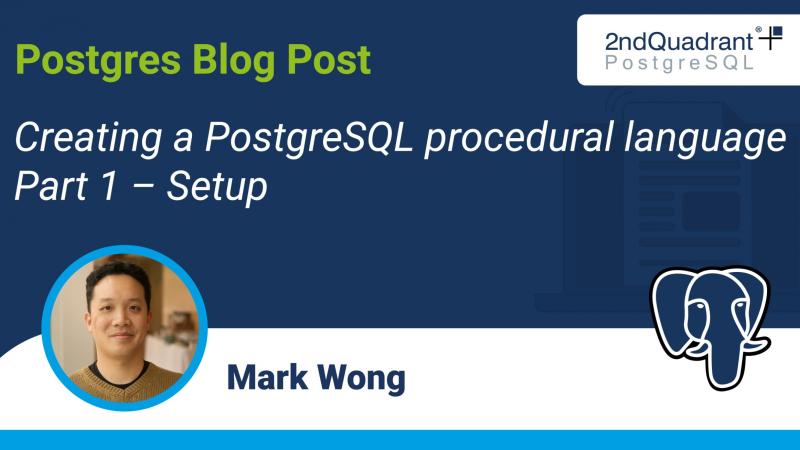 Creating a PostgreSQL procedural language - Part 1 - Setup