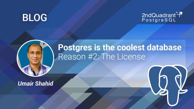 Postgres is the coolest database - Reason #2: The License