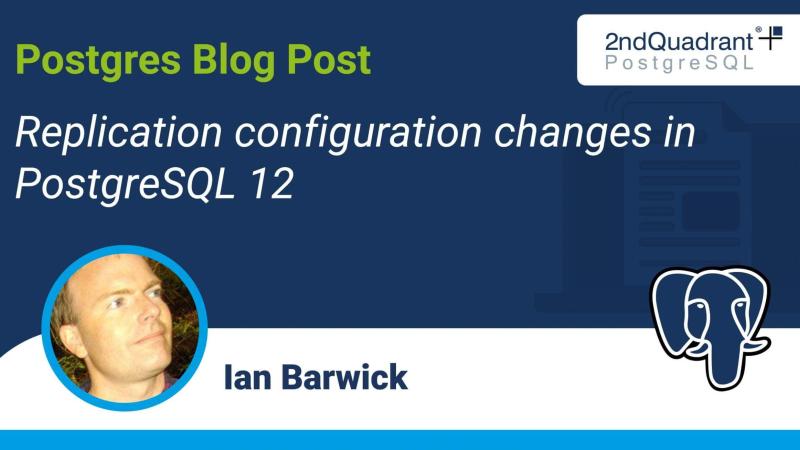 Replication configuration changes in PostgreSQL 12