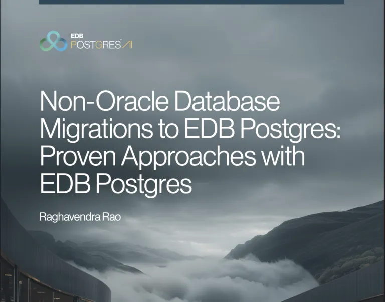 Non-Oracle Database Migrations to EDB Postgres: Proven Approaches with EDB Postgres